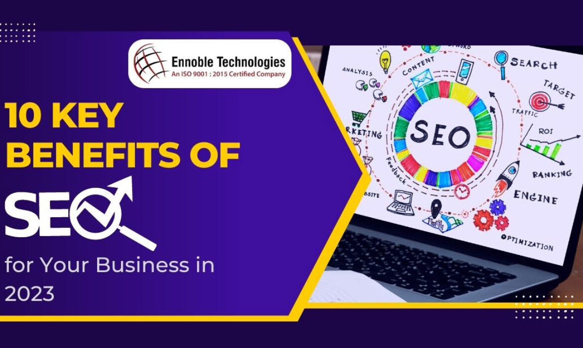 10-Key-Benefits-of-SEO-for-Your-Business-in-2023 - Ennoble Technologies