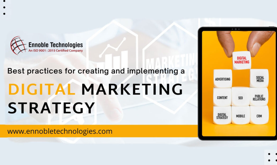 Best-practices-for-creating-and-implementing-a-digital-marketing-strategy - Ennoble Technologies