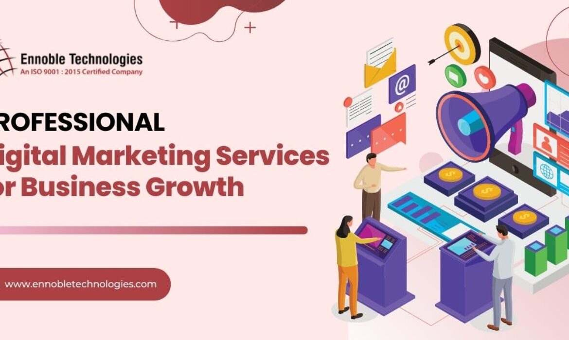 Professional Digital Marketing Services for Business Growth - Ennoble Technologies