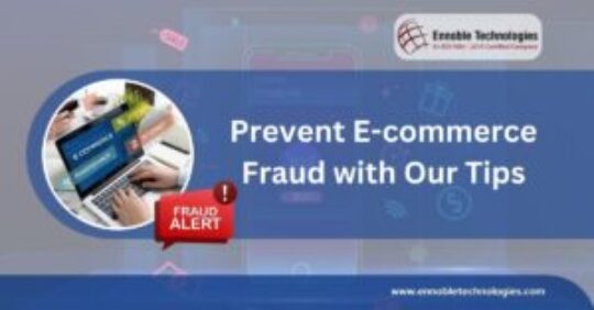 Prevent E-commerce Fraud with Our Tips - Ennoble Technologies