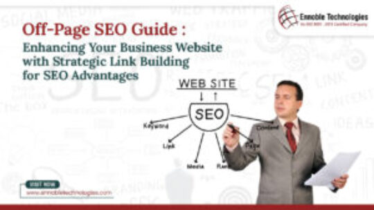 Off-Page SEO Guide : Enhancing Your Business Website with Strategic Link Building for SEO Advantages
